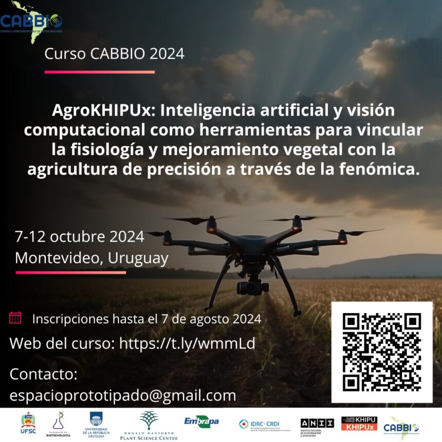 Curso CABBIO2024. AgroKHIPUx: Inteligencia artificial y visión computacional como herramientas para vincular la fisiología y mejoramiento vegetal con la agricultura de precisión a través de la fenómica.